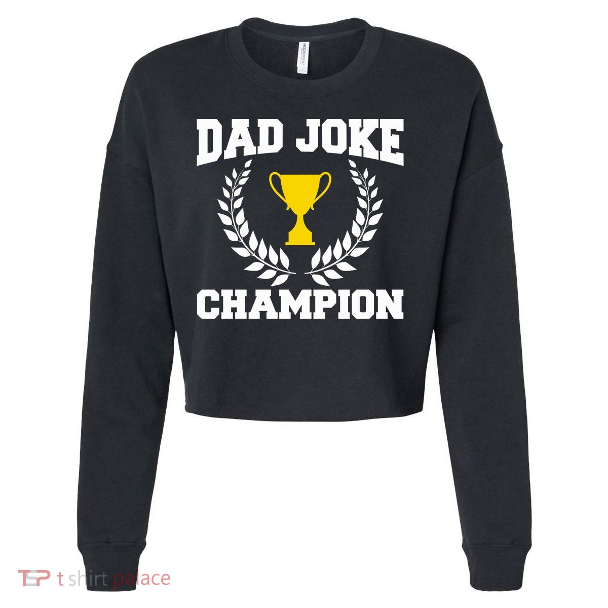 Sarcastic Dad Joke Champion Of Dad Jokes Dad Joke Champion Funny Gift Cropped Pullover Crew