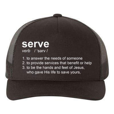 Serve Definition Jesus Christian Faith Yupoong Adult 5-Panel Trucker Hat