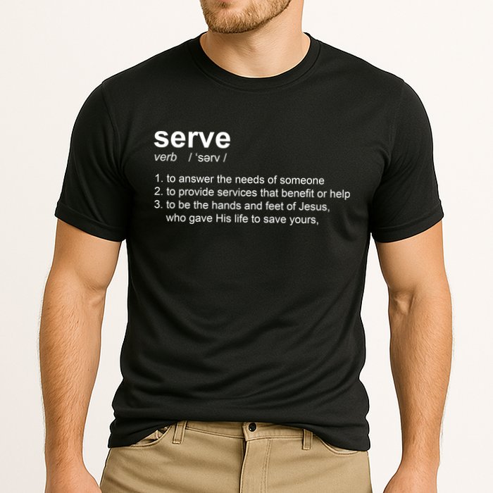 Serve Definition Jesus Christian Faith Performance Shirt