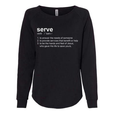 Serve Definition Jesus Christian Faith Womens California Wash Sweatshirt