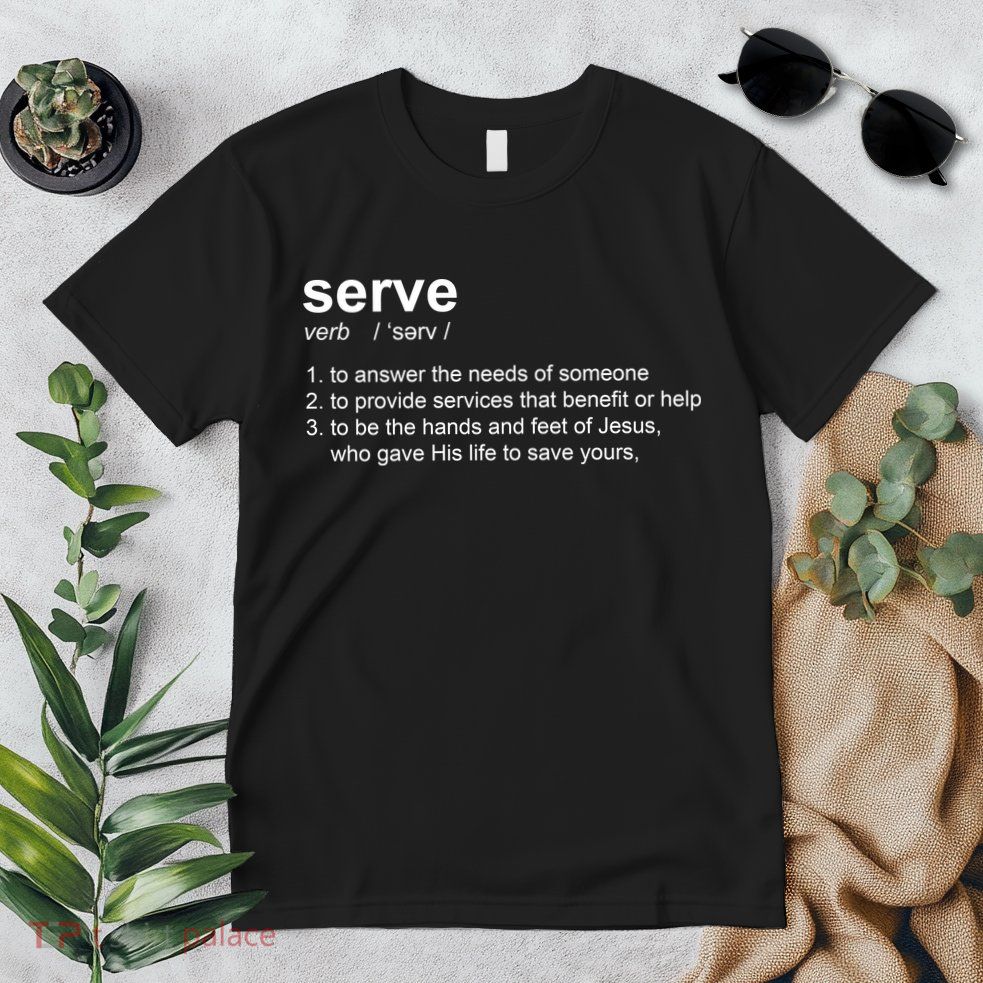 Serve Definition Jesus Christian Faith Premium T-Shirt