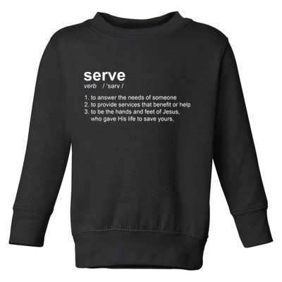 Serve Definition Jesus Christian Faith Toddler Sweatshirt