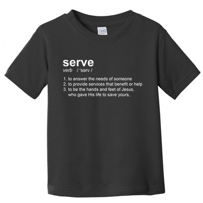 Serve Definition Jesus Christian Faith Toddler T-Shirt