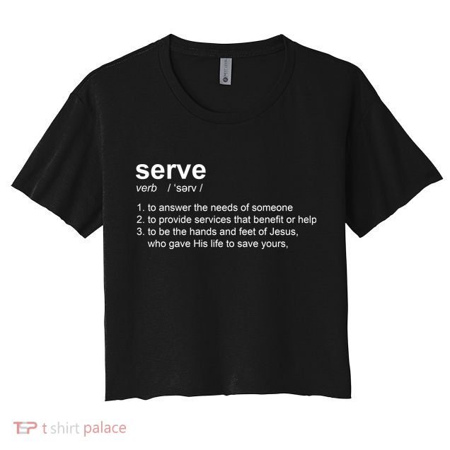 Serve Definition Jesus Christian Faith Crop Top