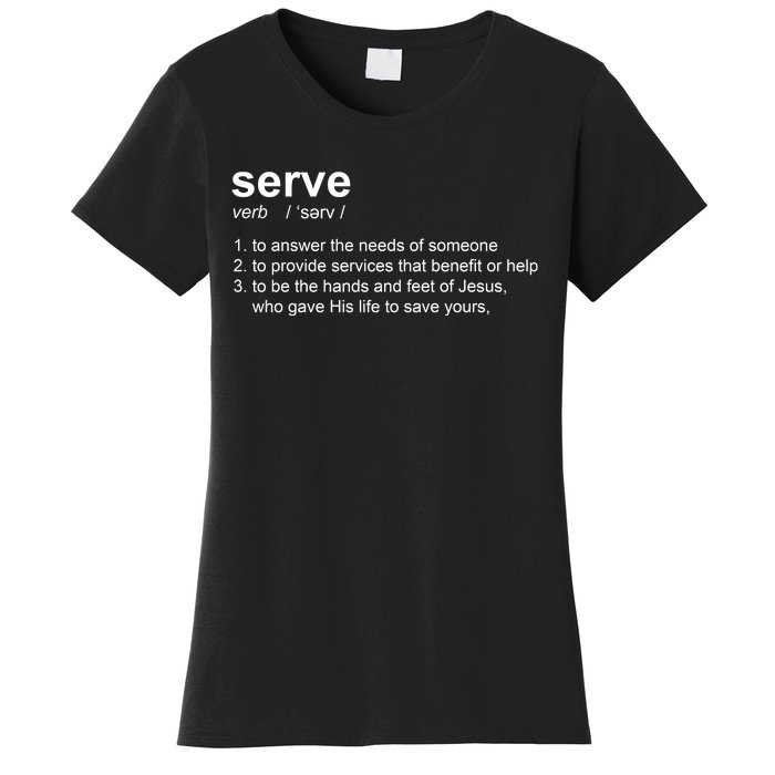 Serve Definition Jesus Christian Faith Women's T-Shirt