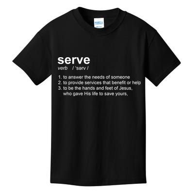 Serve Definition Jesus Christian Faith Kids T-Shirt