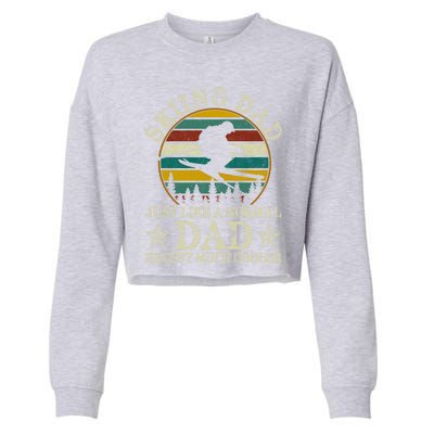 Skiing Dad Just Like Normal Dad Except Much Cooler Ski Skier Meaningful Gift Cropped Pullover Crew