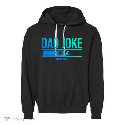 Superhero Dad Joke Loading Please Wait Papa Gift Garment-Dyed Fleece Hoodie