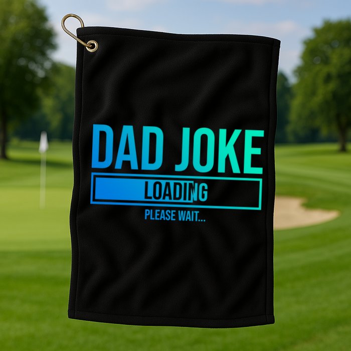 Superhero Dad Joke Loading Please Wait Papa Gift Golf Towel