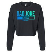 Superhero Dad Joke Loading Please Wait Papa Gift Cropped Pullover Crew