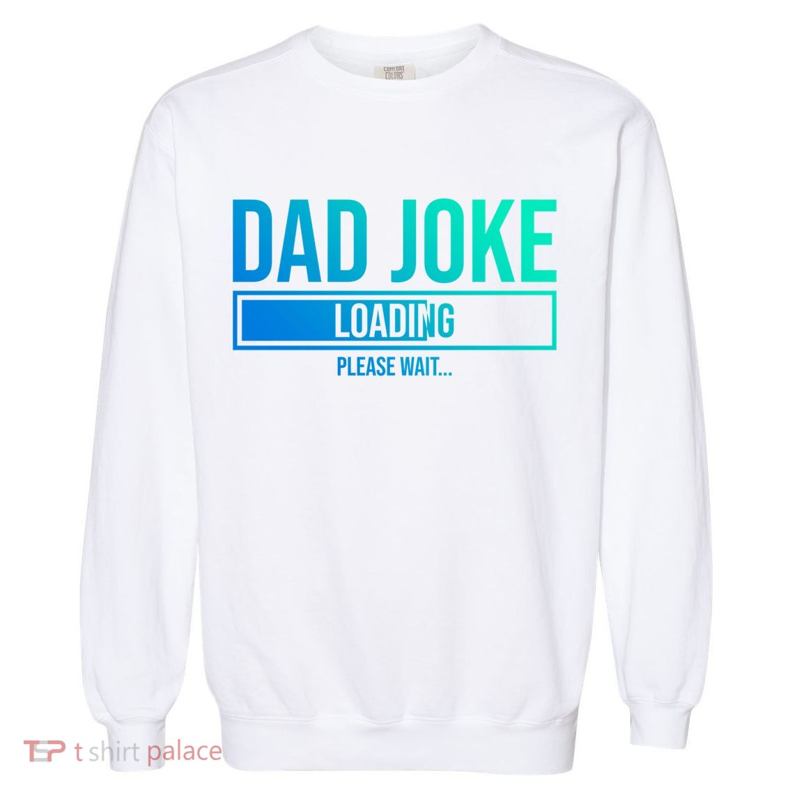 Superhero Dad Joke Loading Please Wait Papa Gift Garment-Dyed Sweatshirt