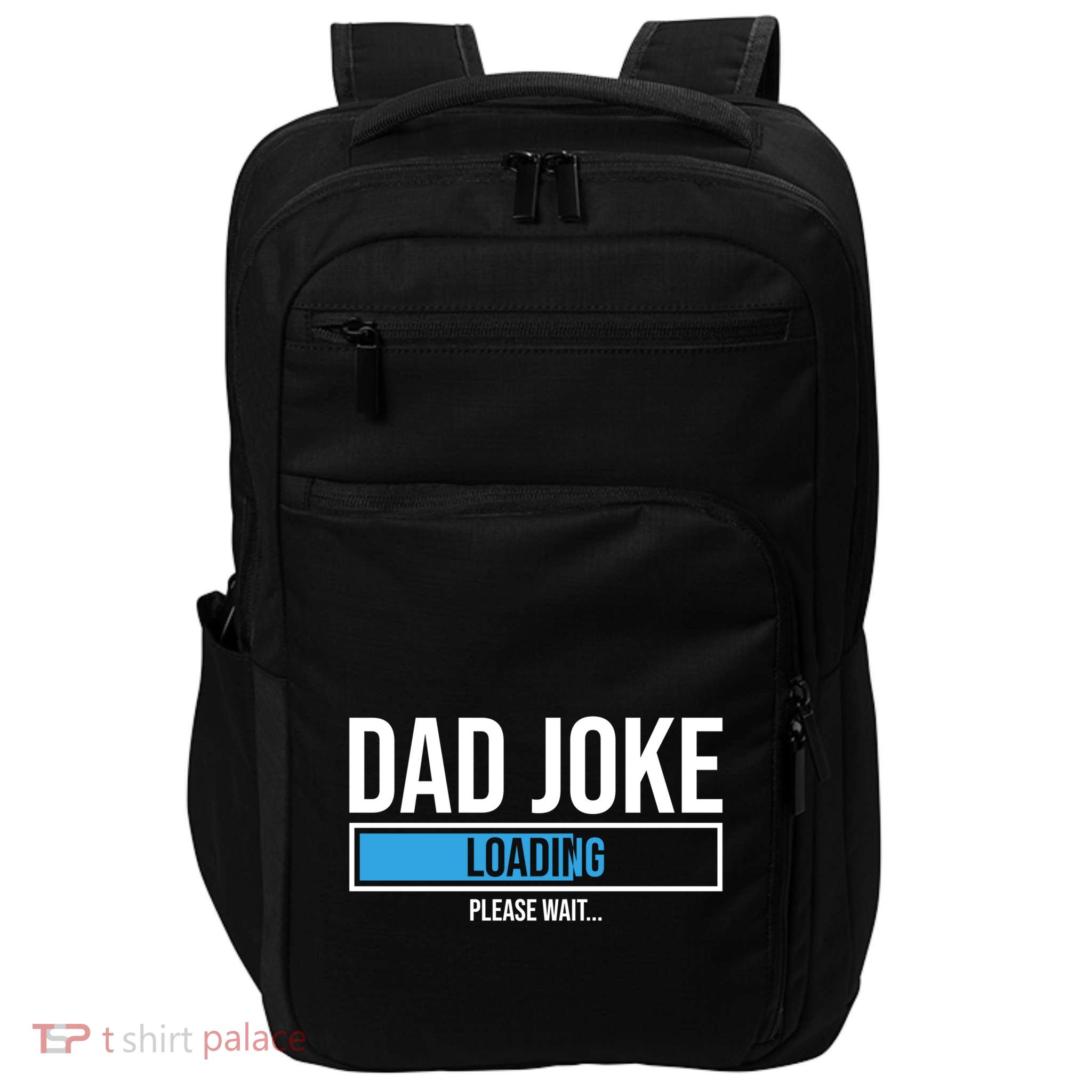 Superhero Dad Joke Loading Please Wait Papa Gift Impact Tech Backpack