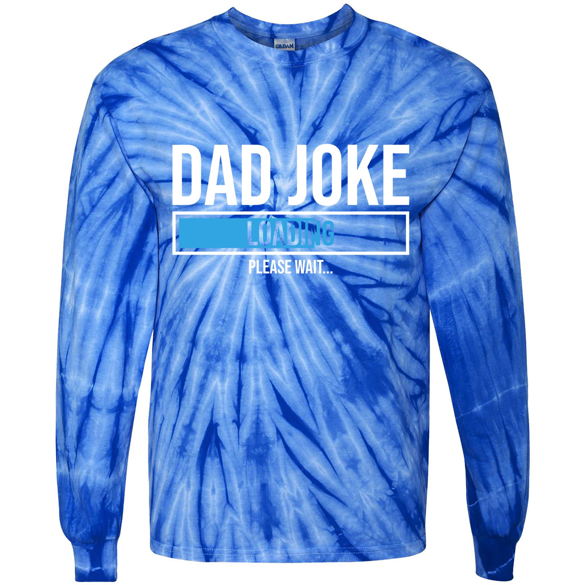 Superhero Dad Joke Loading Please Wait Papa Gift Tie-Dye Long Sleeve Shirt