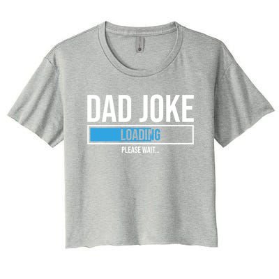 Superhero Dad Joke Loading Please Wait Papa Gift Women's Crop Top Tee