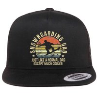Snowboarding Dad Just Like Normal Dad Much Cooler Snowboard Flatbill Hat