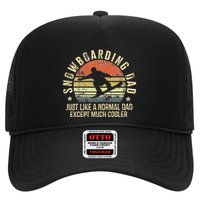 Snowboarding Dad Just Like Normal Dad Much Cooler Snowboard Trucker Hat