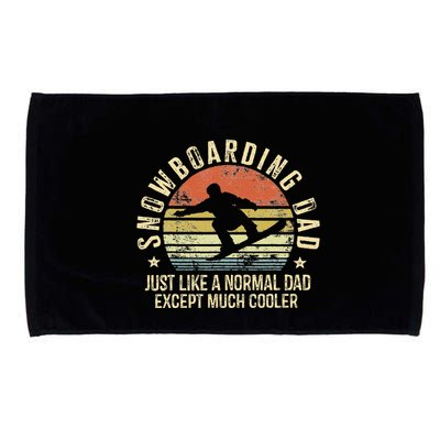 Snowboarding Dad Just Like Normal Dad Much Cooler Snowboard Microfiber Hand Towel