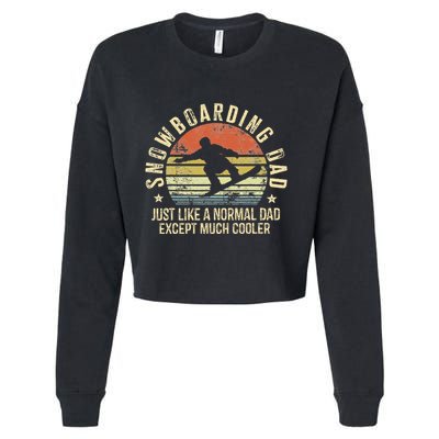 Snowboarding Dad Just Like Normal Dad Much Cooler Snowboard Cropped Pullover Crew