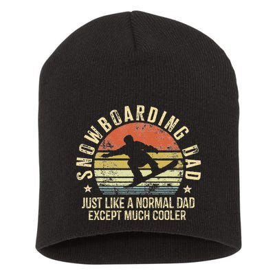 Snowboarding Dad Just Like Normal Dad Much Cooler Snowboard Short Acrylic Beanie