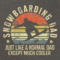 Snowboarding Dad Just Like Normal Dad Much Cooler Snowboard Cotton Canvas Backpack