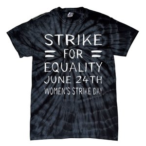 Strike Day June 24th P.R.O C.H.O.I.C.E Equality Feminist Tie-Dye T-Shirt