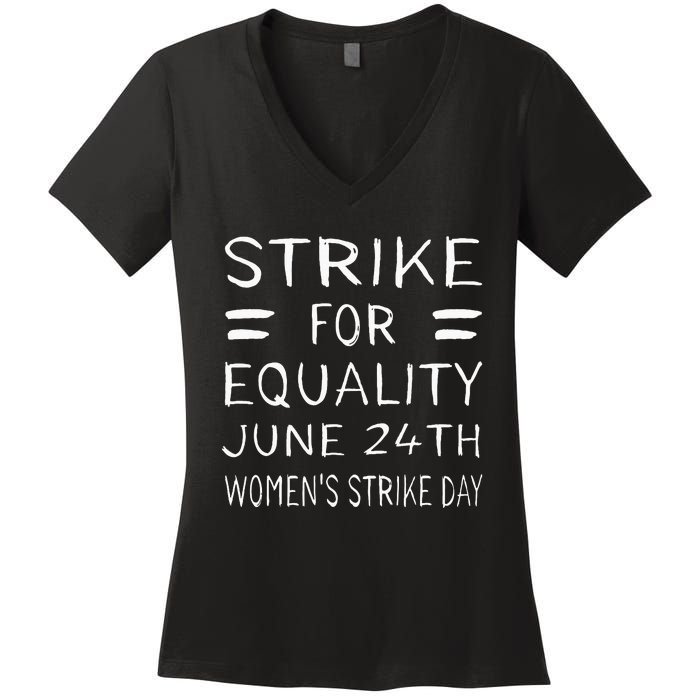 Strike Day June 24th P.R.O C.H.O.I.C.E Equality Feminist Women's V-Neck T-Shirt