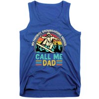 Snowboarding Dad Just Like Normal Dad Much Cooler Snowboard Gift Tank Top