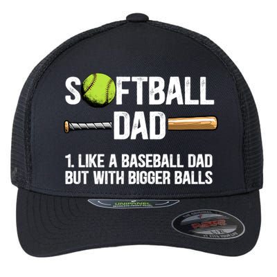 Softball Dad Just Like A Baseball Dad But With Bigger Balls Cute Gift Flexfit Unipanel Trucker Cap