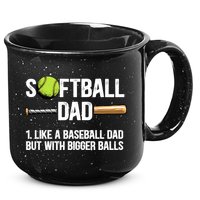 Softball Dad Just Like A Baseball Dad But With Bigger Balls Cute Gift 15oz Campfire Ceramic Mug
