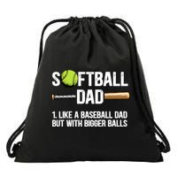 Softball Dad Just Like A Baseball Dad But With Bigger Balls Cute Gift Drawstring Bag