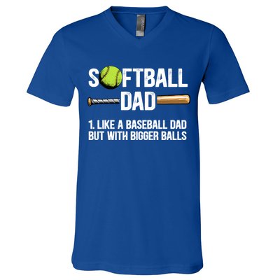 Softball Dad Just Like A Baseball Dad But With Bigger Balls Cute Gift V-Neck T-Shirt