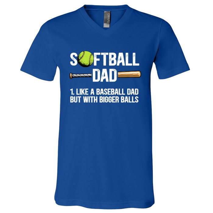 Softball Dad Just Like A Baseball Dad But With Bigger Balls Cute Gift V-Neck T-Shirt