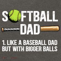 Softball Dad Just Like A Baseball Dad But With Bigger Balls Cute Gift Cotton Canvas Backpack