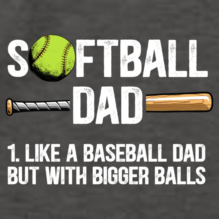 Softball Dad Just Like A Baseball Dad But With Bigger Balls Cute Gift Vector Backpack