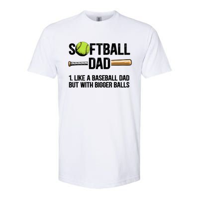 Softball Dad Just Like A Baseball Dad But With Bigger Balls Cute Gift Softstyle CVC T-Shirt