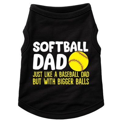 Softball Dad Just Like Baseball Dad But With Bigger Balls Gift Doggie Tank