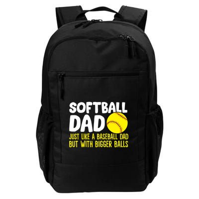 Softball Dad Just Like Baseball Dad But With Bigger Balls Gift Backpack