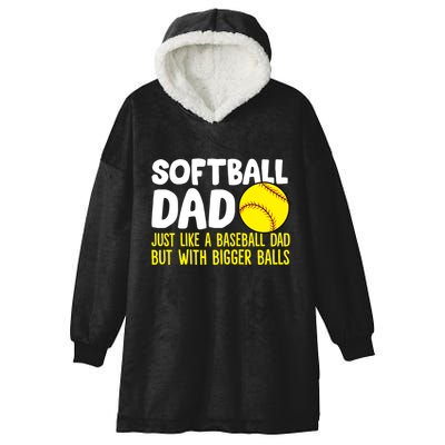 Softball Dad Just Like Baseball Dad But With Bigger Balls Gift Hooded Wearable Blanket
