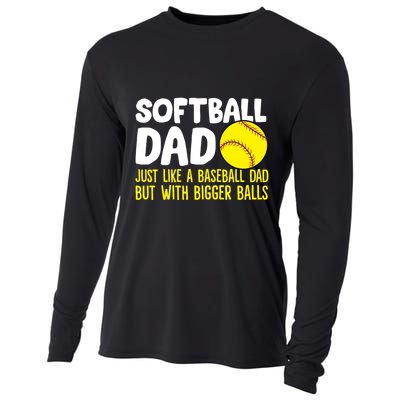 Softball Dad Just Like Baseball Dad But With Bigger Balls Gift Cooling Performance Long Sleeve Crew