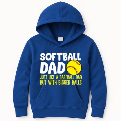 Softball Dad Just Like Baseball Dad But With Bigger Balls Gift Kids Hoodie