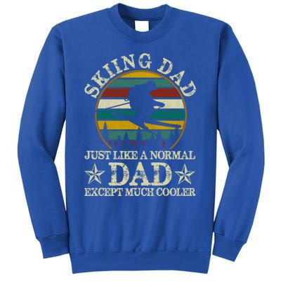 Skiing Dad Just Like Normal Dad Except Much Cooler Ski Skier Gift Tall Sweatshirt