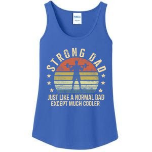 Strong Dad Just Like A Normal Dad Except Much Cooler Gym Gift Ladies Essential Tank