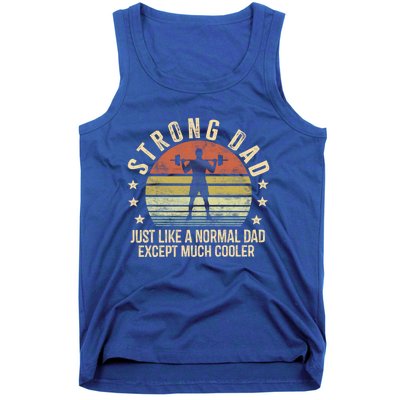 Strong Dad Just Like A Normal Dad Except Much Cooler Gym Gift Tank Top