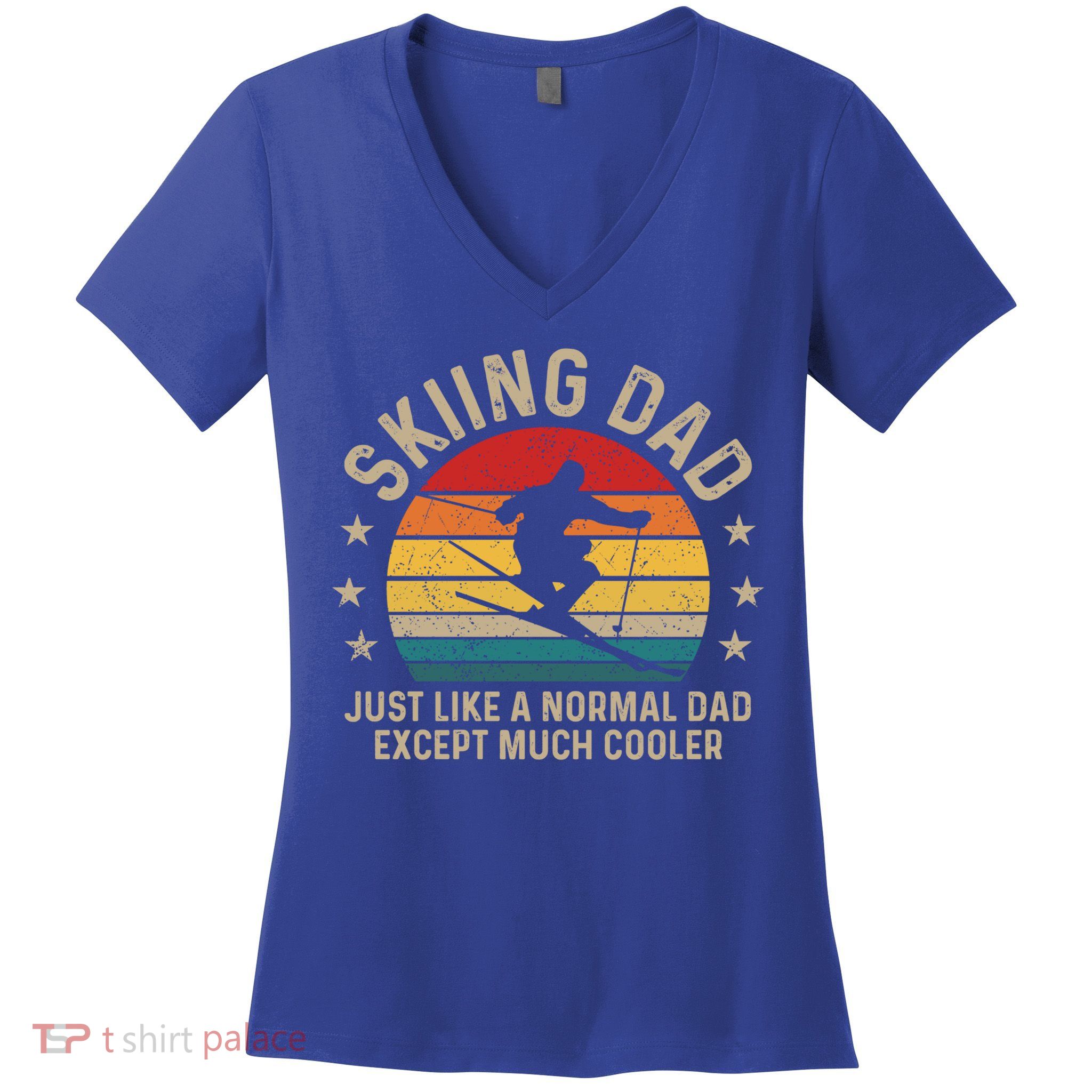 Skiing Dad Just Like Normal Dad Except Much Cooler Ski Skier Gift Women's V-Neck T-Shirt