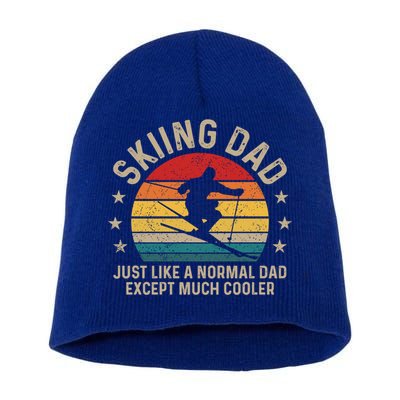 Skiing Dad Just Like Normal Dad Except Much Cooler Ski Skier Gift Short Acrylic Beanie
