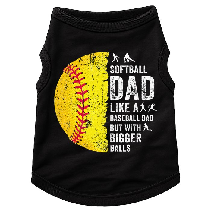 Softball Dad Just Like A Baseball Dad But With Bigger Balls Doggie Tank