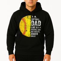 Softball Dad Just Like A Baseball Dad But With Bigger Balls Hoodie