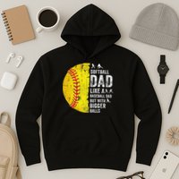 Softball Dad Just Like A Baseball Dad But With Bigger Balls Hoodie