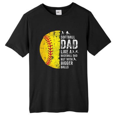 Softball Dad Just Like A Baseball Dad But With Bigger Balls Tall Fusion ChromaSoft Performance T-Shirt