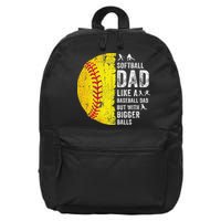 Softball Dad Just Like A Baseball Dad But With Bigger Balls 16 in Basic Backpack